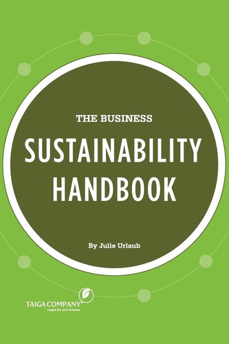 The Business Sustainability Handbook Growth Strategies for a Dying Planet