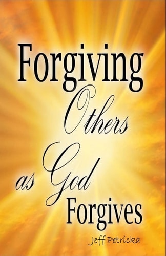 Forgiving Others As God Forgives