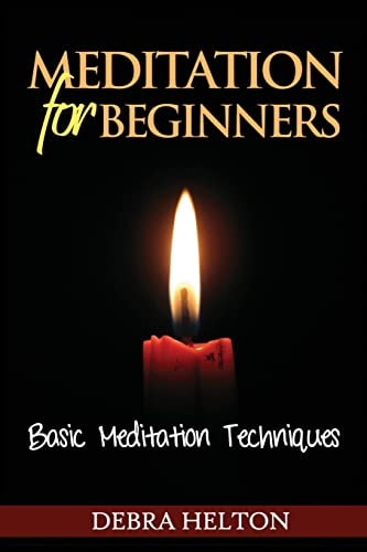 Meditation For Beginners Basic Meditation Techniques