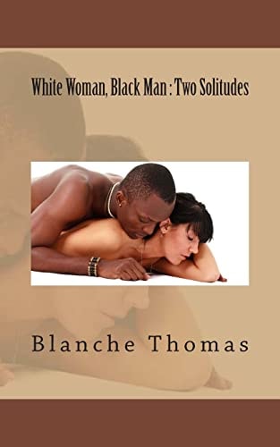 White Woman, Black Man Two Solitudes
