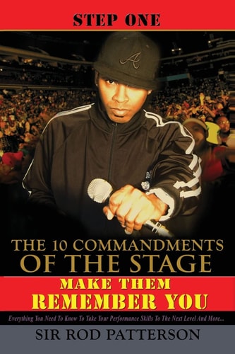 The 10 Commandments of The Stage Make Them Remember You
