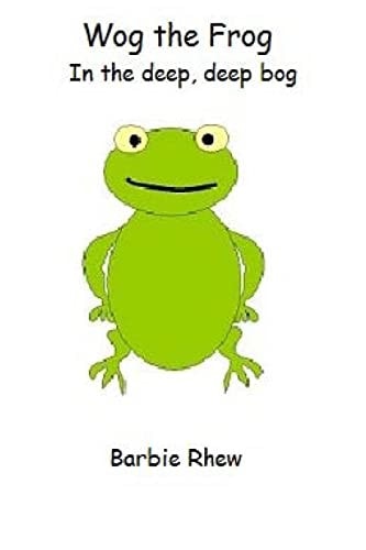 Wog the Frog In the Deep Deep Bog