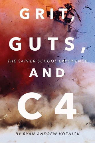 Grit, Guts, and C4 The Sapper School Experience