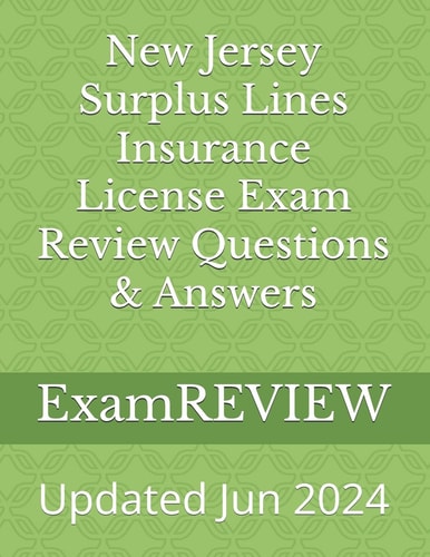 New Jersey Surplus Lines Insurance License Exam Review Questions & Answers