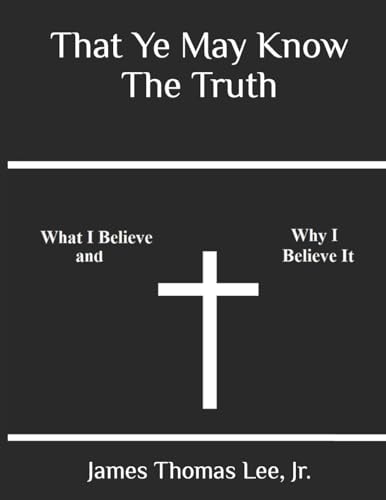 That Ye May Know the Truth