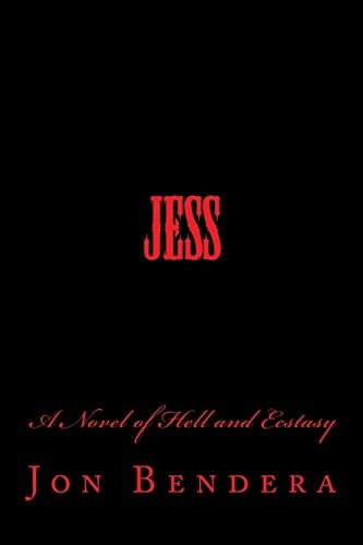 Jess A Novel of Hell and Ecstasy