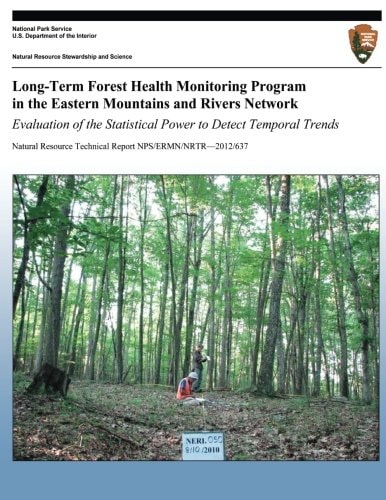 Long-Term Forest Health Monitoring Program in the Eastern Mountains and Rivers Network Evaluation of the Statistical Power to Detect Temporal Trends