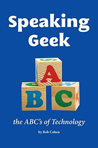 Speaking Geek The ABC's of Technology