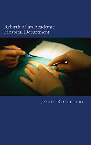 Rebirth of an Academic Hospital Department Experiences from the First Year