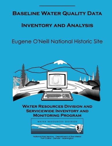 Baseline Water Quality Data Inventory and Analysis Eugene O'Neil National Historic Site