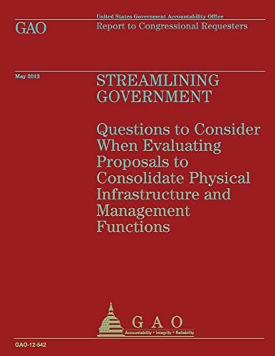 Streamlining Government Questions to Consider When Evaluating Proposals to Consolidate Physical Infrastructure and Management Functions