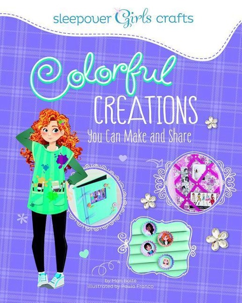 Colorful Creations You Can Make and Share