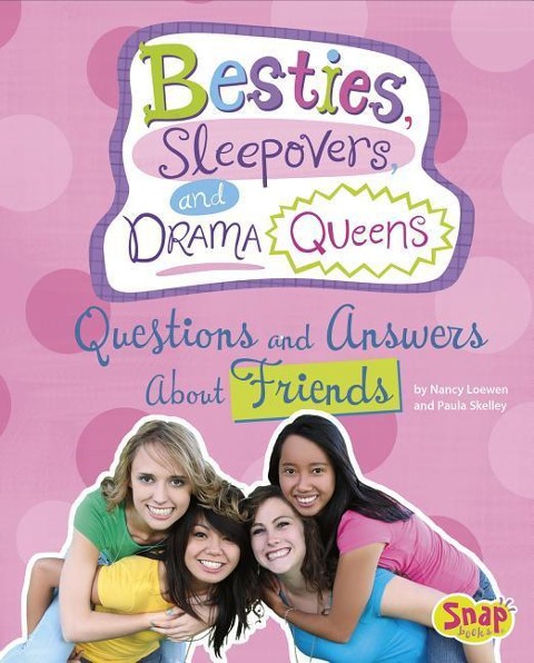 Besties, Sleepovers, and Drama Queens: Questions and Answers about Friends