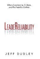 Leadereliability: Where Leadership, Culture, and Profitability Collide