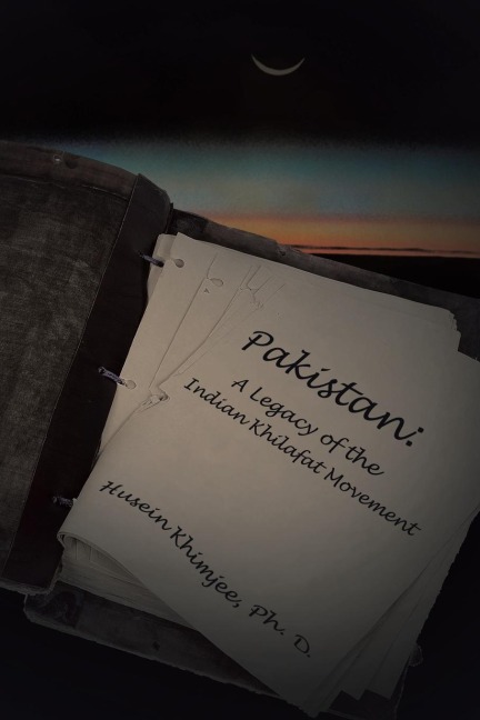 Pakistan: A Legacy of the Indian Khilafat Movement