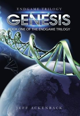 Genesis: Book One of the Endgame Trilogy