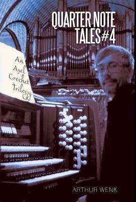 Quarter Note Tales #4: An Axel Crochet Trilogy