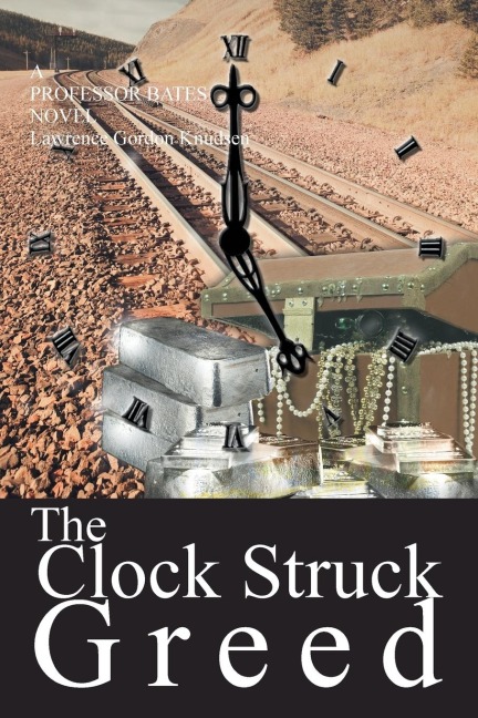 The Clock Struck Greed: A Professor Bates Novel