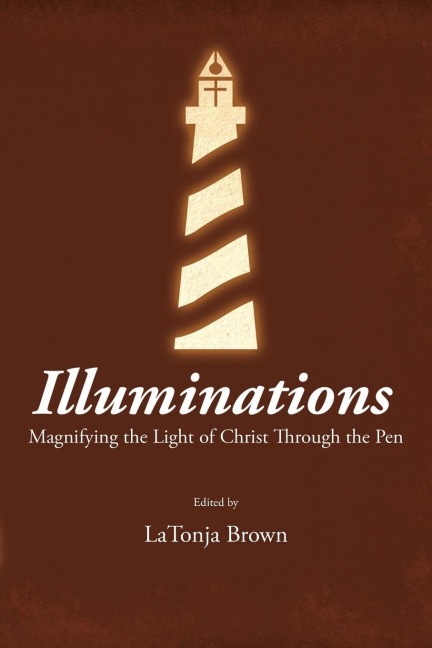 Illuminations: Magnifying the Light of Christ Through the Pen