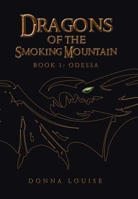 Dragons of the Smoking Mountain: Book 1: Odessa