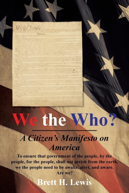 We the Who?: A Citizens Manifesto on America