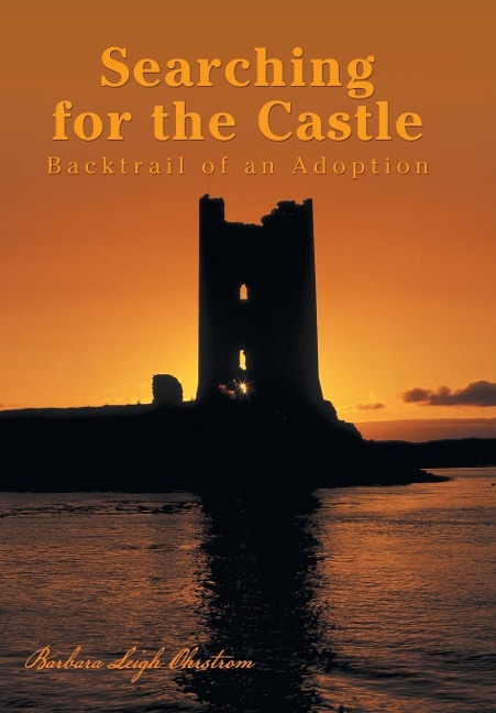 Searching for the Castle: Backtrail of an Adoption