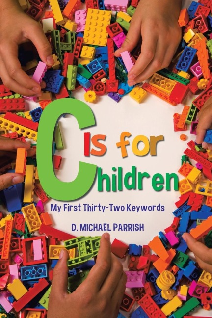 C Is for Children: My First Thirty-Two Keywords