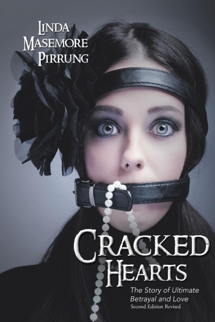Cracked Hearts: The Story of Ultimate Betrayal and Love