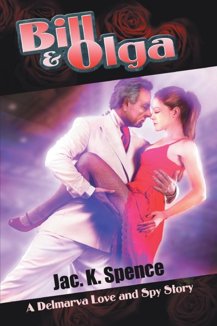 Bill and Olga: A Delmarva Love and Spy Story