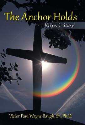 The Anchor Holds: Victors Story