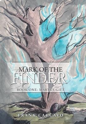Mark of the Finder: Book One: Marta's Gift