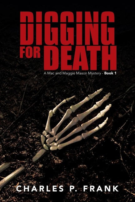 Digging for Death: A Mac and Maggie Mason Mystery - Book 1