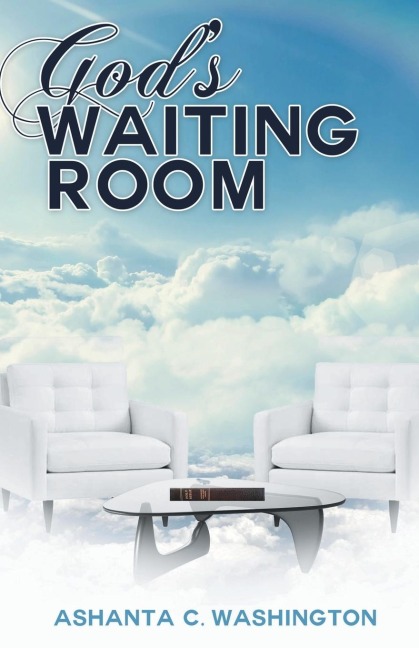 Gods Waiting Room: Learning to Trust Him When You Cant Trace Him