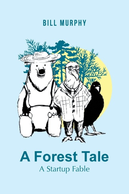 A Forest Tale: A Startup Fable