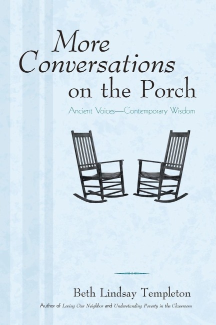 More Conversations on the Porch: Ancient Voices-Contemporary Wisdom