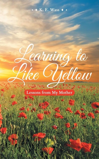 Learning to Like Yellow: Lessons from My Mother