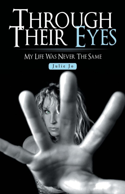 Through Their Eyes: My Life Was Never the Same