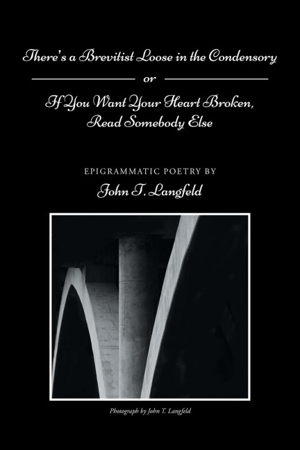 Theres a Brevitist Loose in the Condensory: If You Want Your Heart Broken, Read Somebody Else