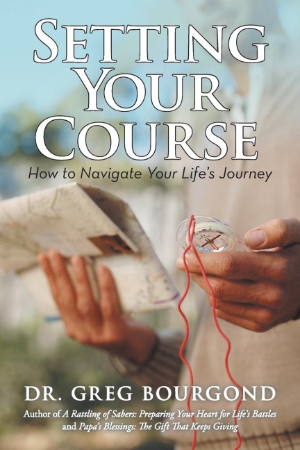 Setting Your Course: How to Navigate Your Lifes Journey