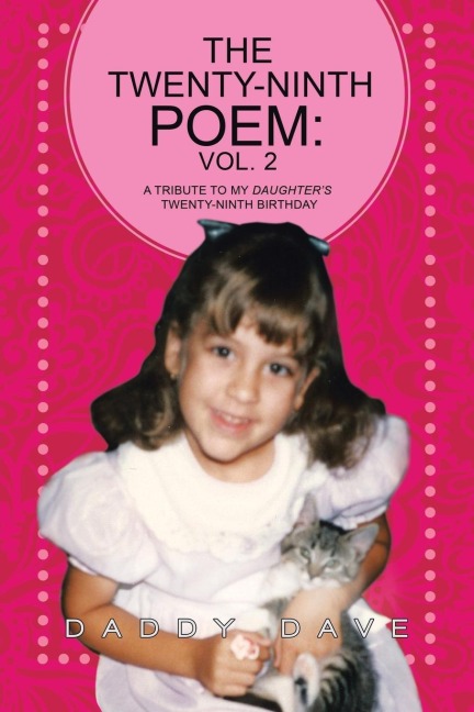 The Twenty-Ninth Poem: Vol. 2: A Tribute to My Daughters Twenty-Ninth Birthday