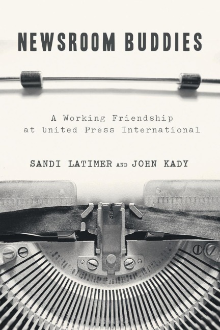 Newsroom Buddies: A Working Friendship at United Press International