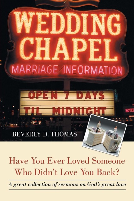 Have You Ever Loved Someone Who Didnt Love You Back?: A Great Collection of Sermons on Gods Great Love