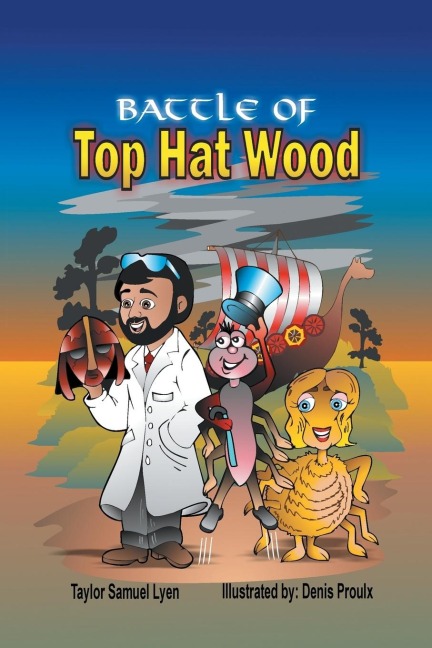 The Battle of Top Hat Wood: Book One: The Adventures of Dr. Greenstone and Jerrythespider Trilogy