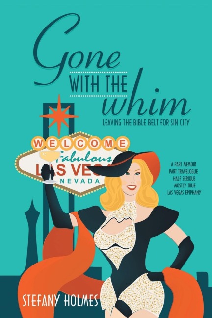 Gone with the Whim: Leaving the Bible Belt for Sin City