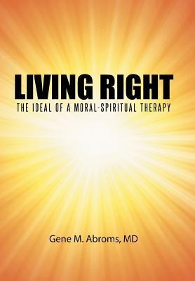 Living Right: The Ideal of a Moral-Spiritual Therapy