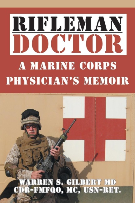 Rifleman/Doctor: A Marine Corps Physicians Memoir
