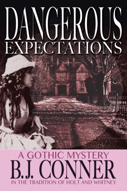 Dangerous Expectations: A Gothic Mystery in the Tradition of Holt and Whitney