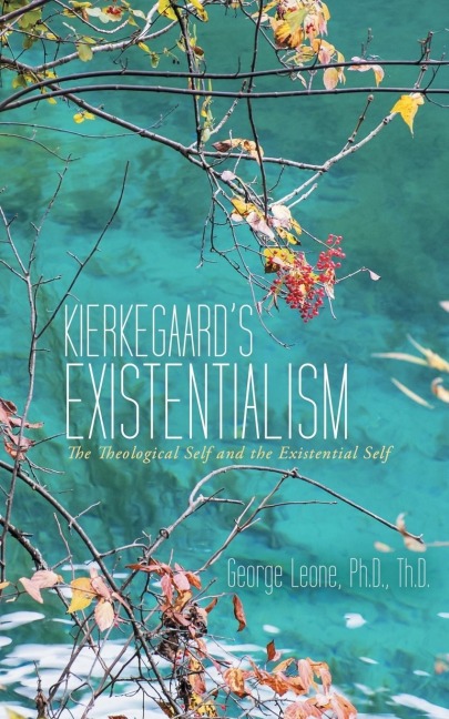 Kierkegaards Existentialism: The Theological Self and the Existential Self