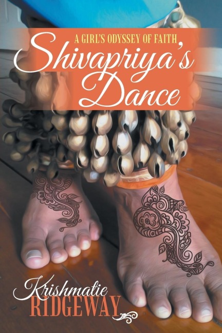 Shivapriyas Dance: A Girls Odyssey of Faith