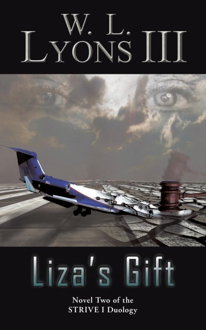 Lizas Gift: Novel Two of the Strive I Duology